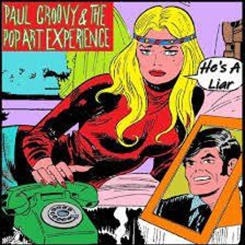 PAUL GROOVY & THE POP ART EXPERIENCE - He´s a liar/you´re 7