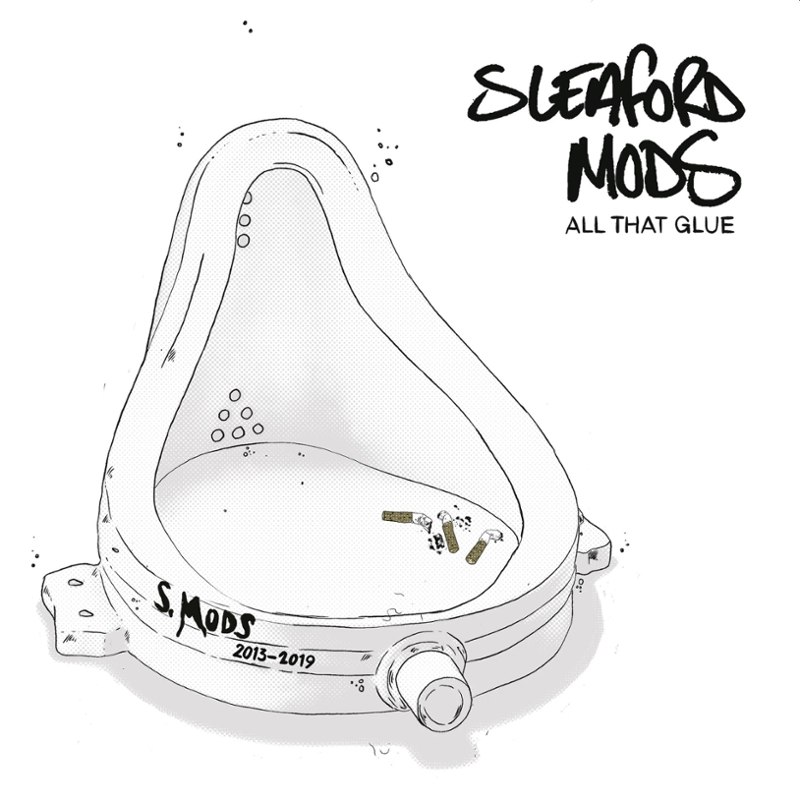 SLEAFORD MODS - All that glue DoLP