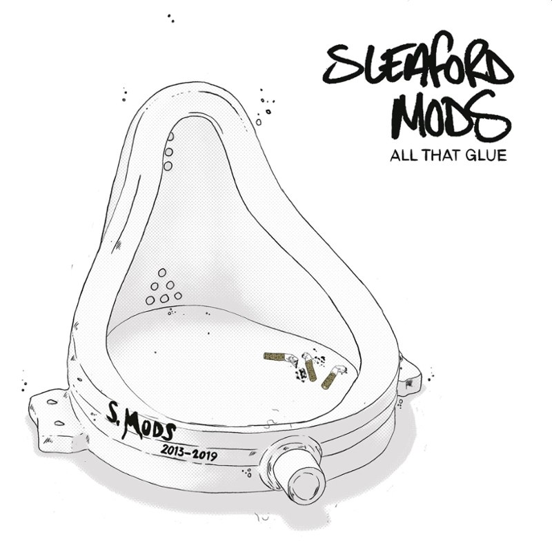 SLEAFORD MODS - All that glue DoCD