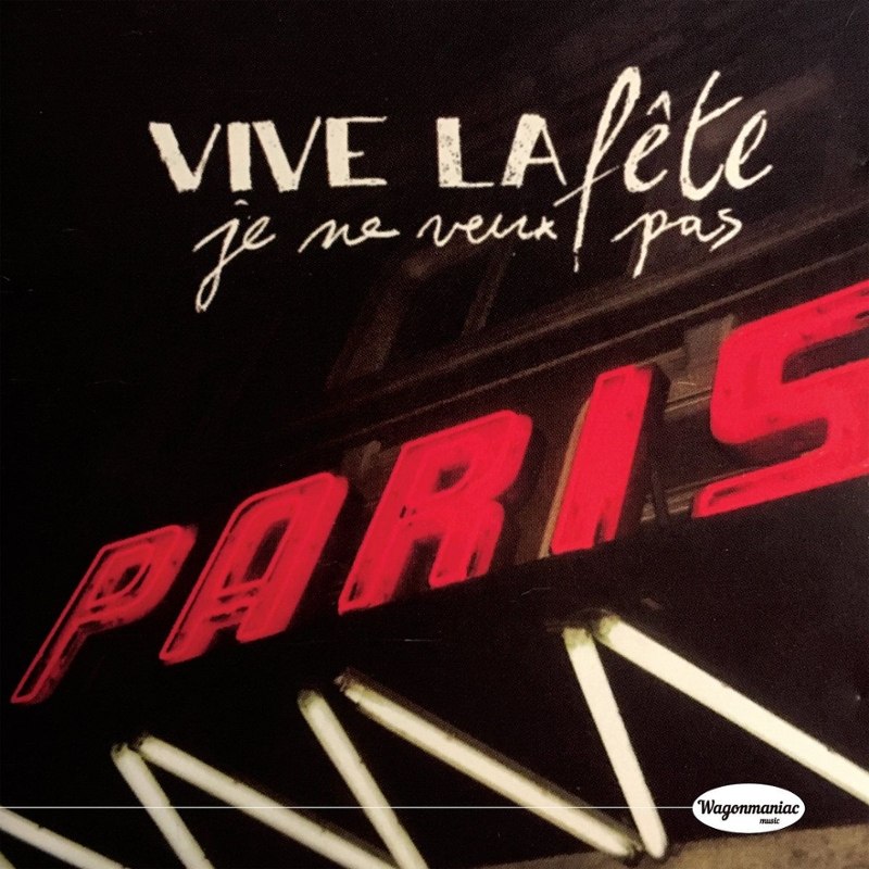 VIVA LA FETE - Je ne veux pas 10