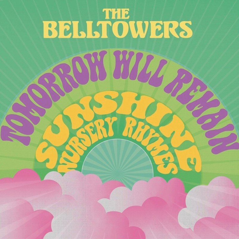 BELLTOWERS - Tomorrow will remain/sunshine nursery rhymes 7