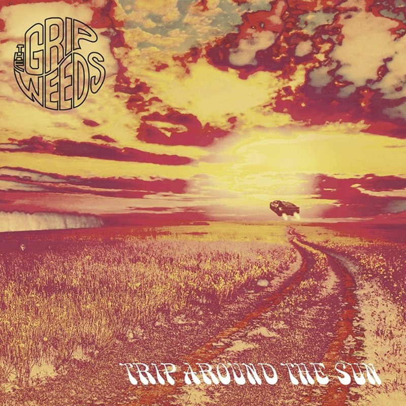 GRIP WEEDS - Trip around the sun LP