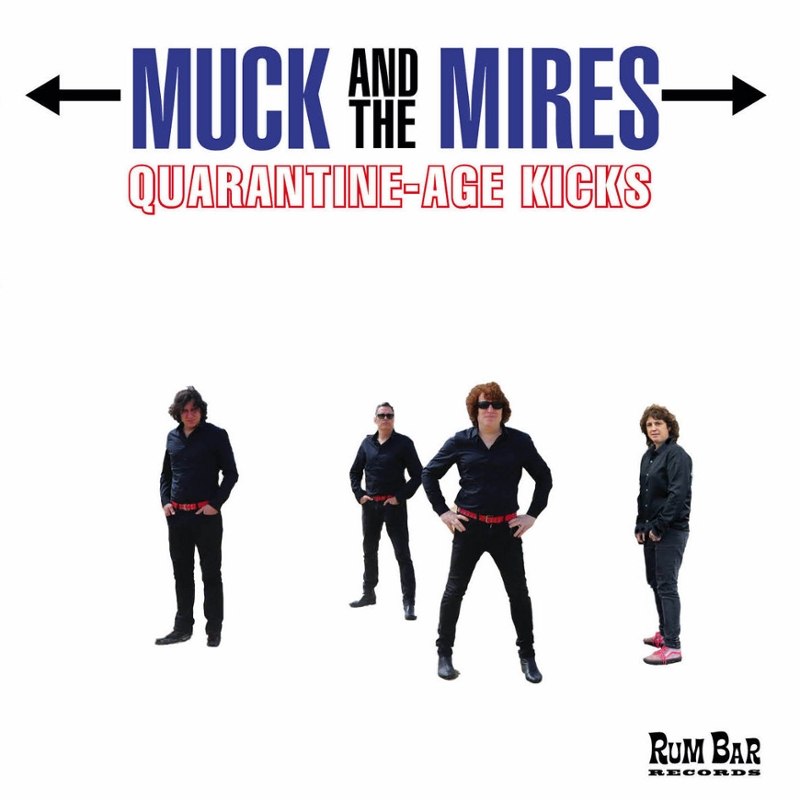 MUCK & THE MIRES - Quarantine-age kicks CD