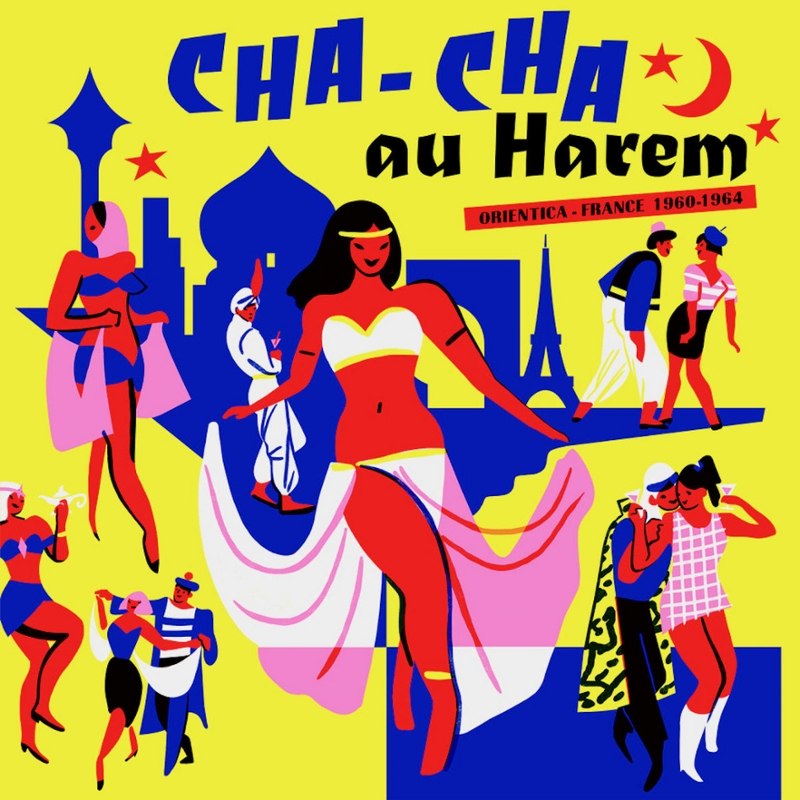 V/A - Cha-cha au harem: orientica france 1960-1964 LP