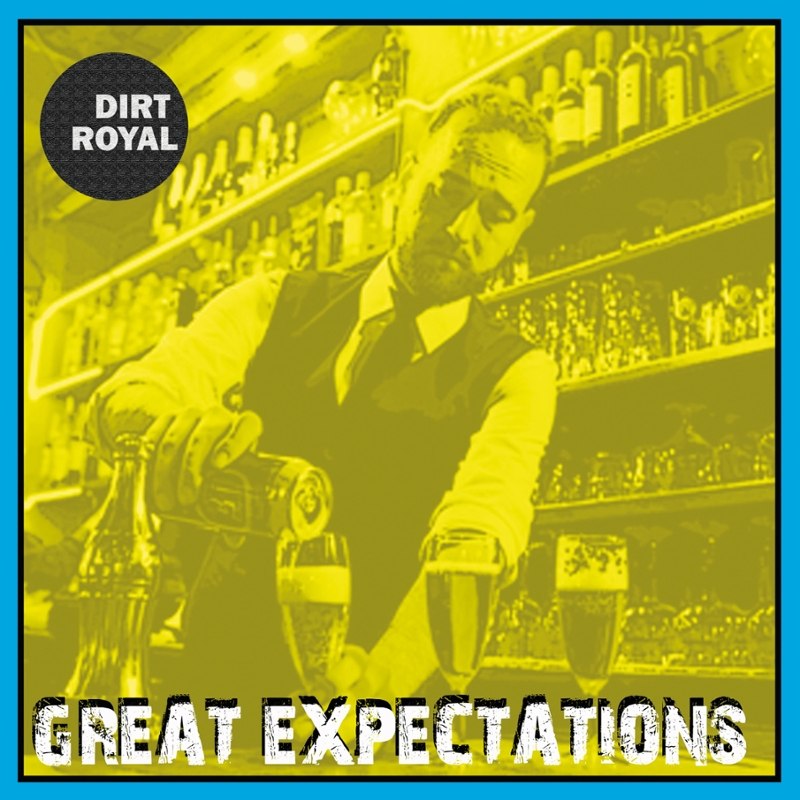 DIRT ROYAL - Great expectations (black vinyl) LP