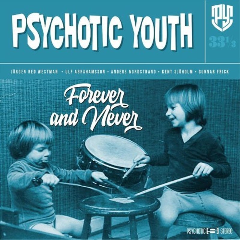 PSYCHOTIC YOUTH - Forever and never LP