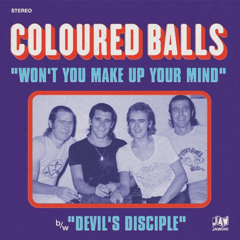 COLOURED BALLS - Won´t you make up your mind 7