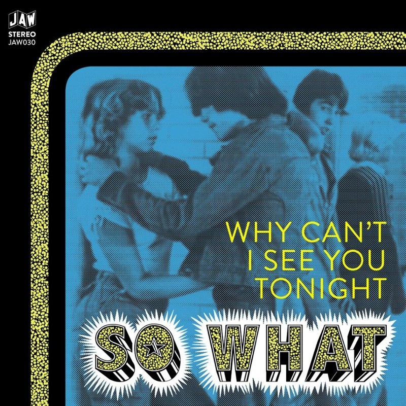 SO WHAT - Why can´t I see you tonight 7