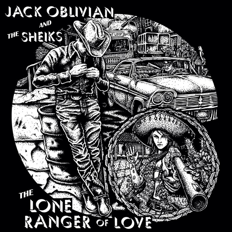 JACK OBLIVIAN & THE SHEIKS - The lone ranger of love LP