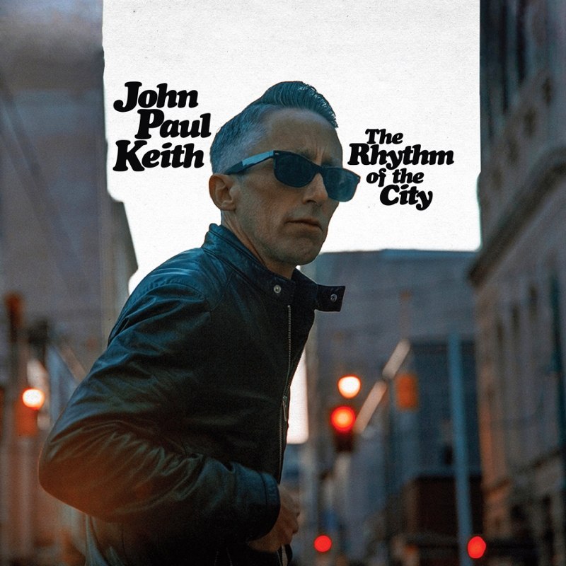 JOHN PAUL KEITH - Rhythm of the city LP