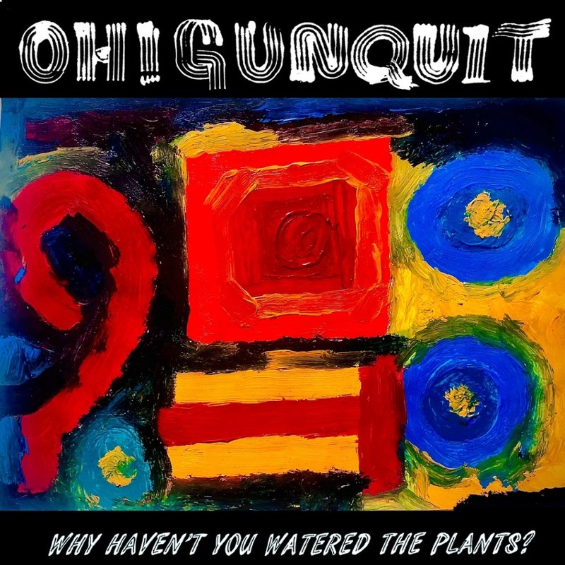 OH! GUNQUIT - Why haven´t you watered the plants? LP