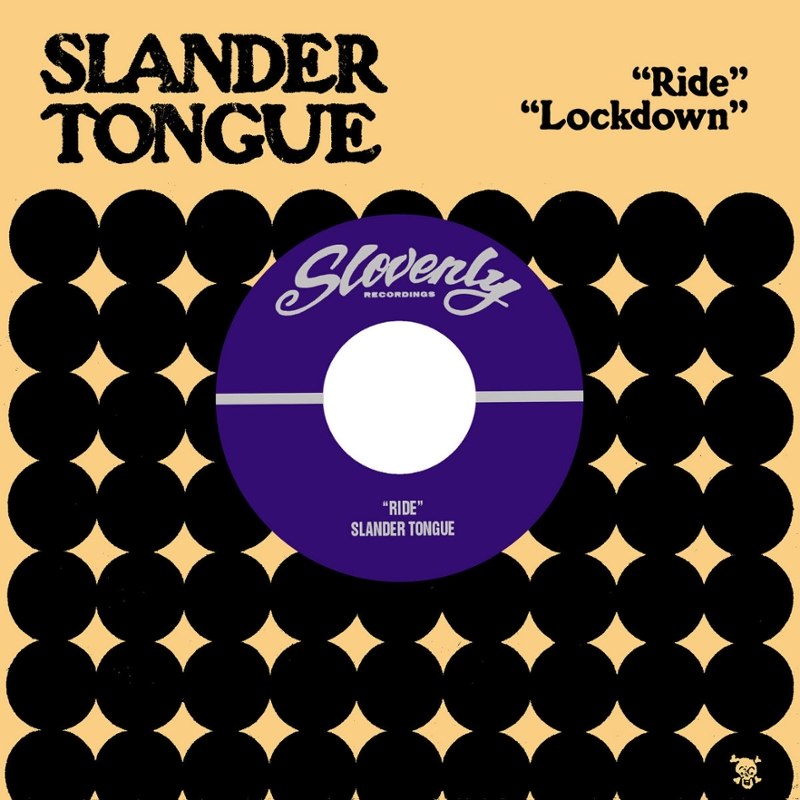 SLANDER TONGUE - Ride 7