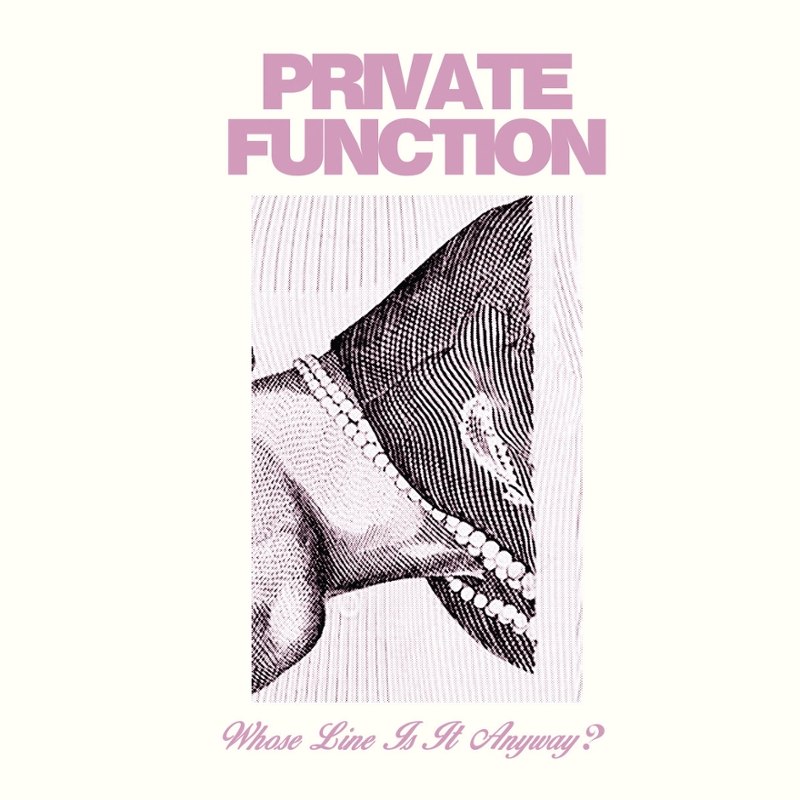 PRIVATE FUNCTION - Whose line is it anyway? LP