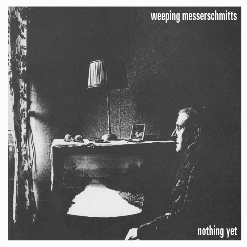 WEEPING MESSERSCHMITTS - Nothing yet 7