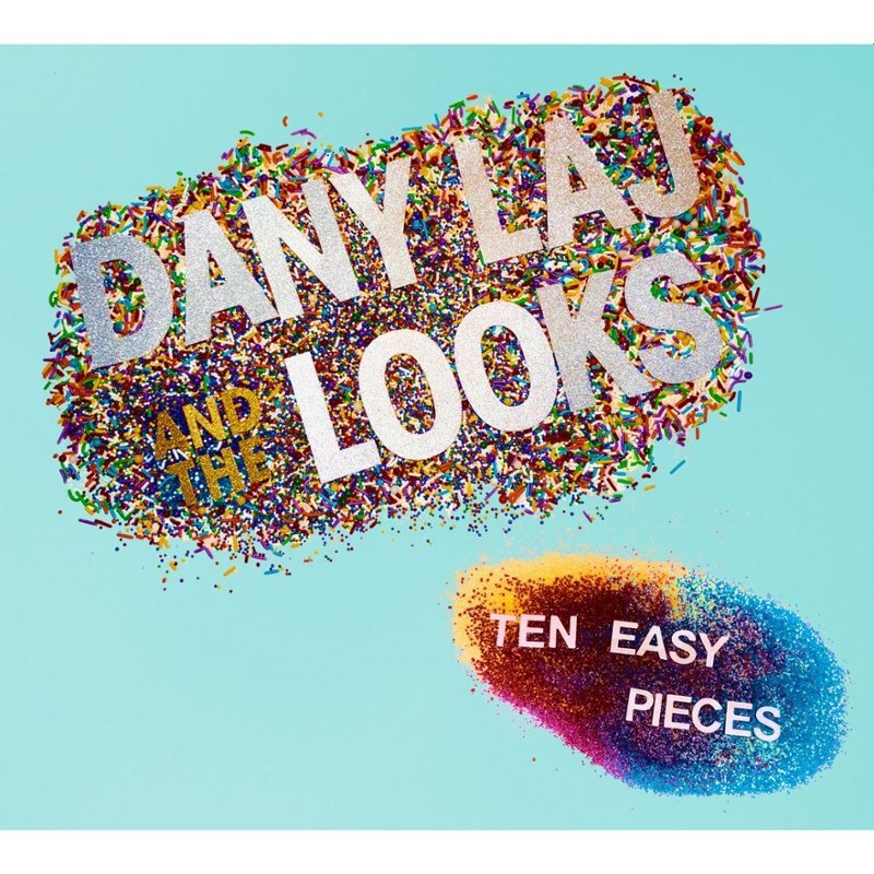 DANY LAJ & THE LOOKS - Ten easy pieces CD