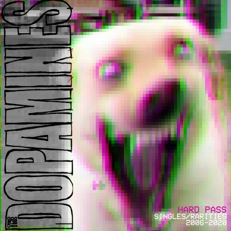 DOPAMINES - Hard pass: singles/rarities 2006/2020 DoLP