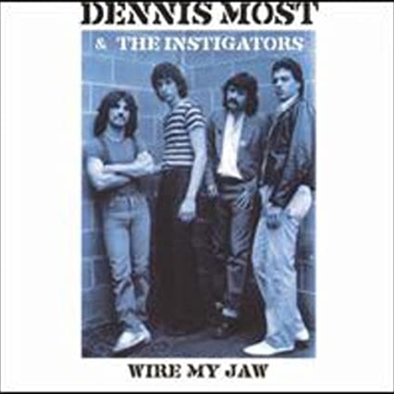 MOST, DENNIS -& THE INSTIGATORS- - Wire my jaw CD
