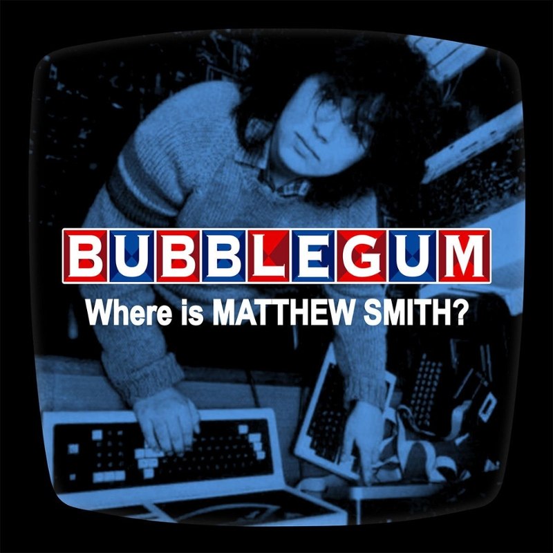 BUBBLEGUM - Where is matthew smith? LP