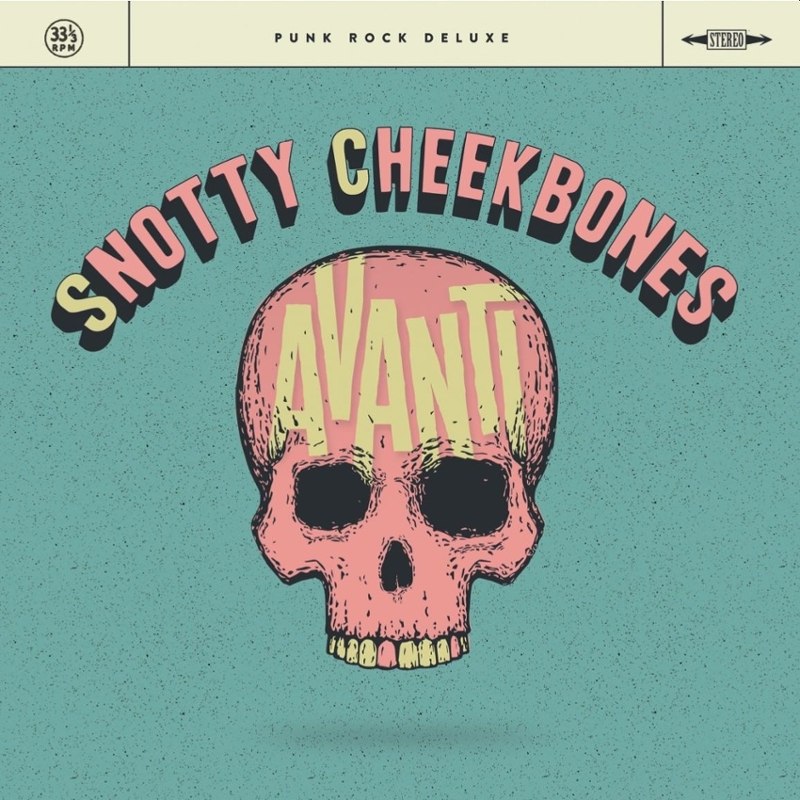 SNOTTY CHEEKBONES - Avanti 10