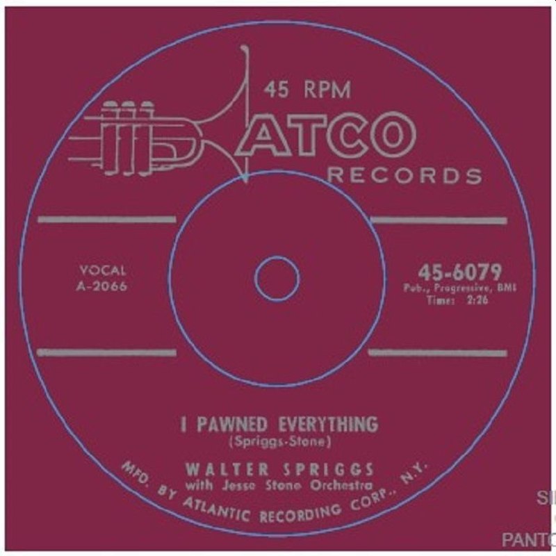 WALTER SPRIGGS - I pawned everything/love you, love you 7