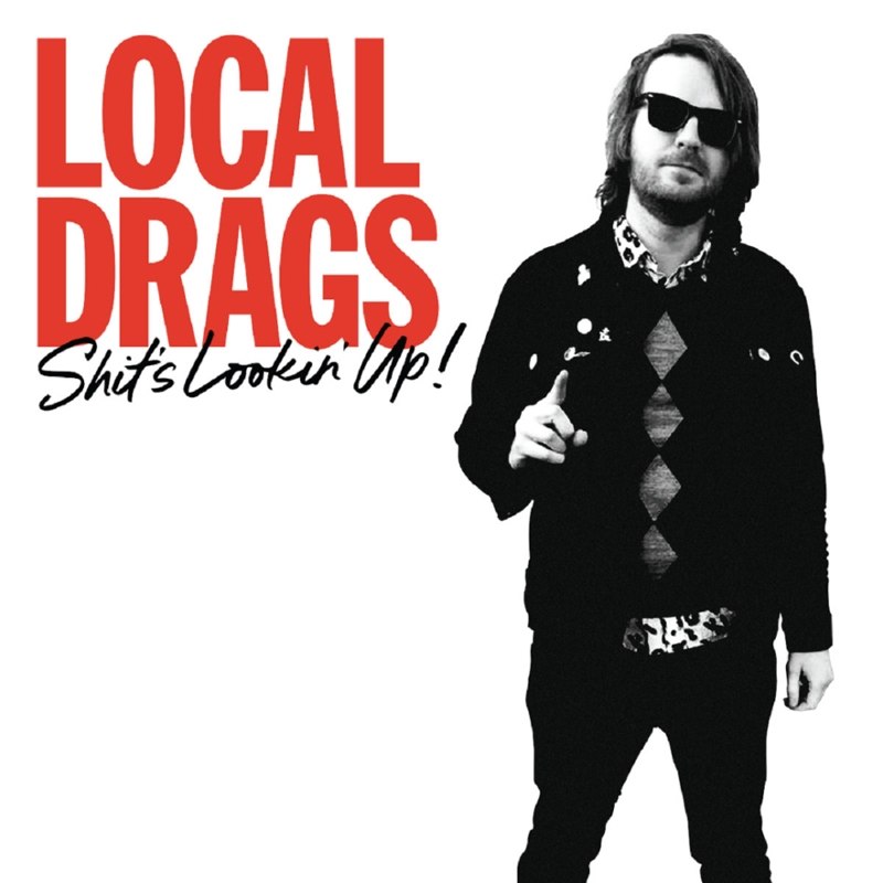 LOCAL DRAGS - Shits lookin up CD