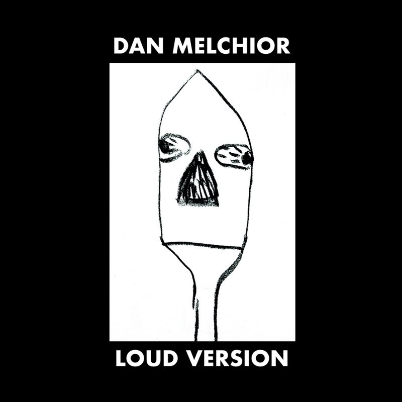 DAN MELCHIOR - Loud version LP