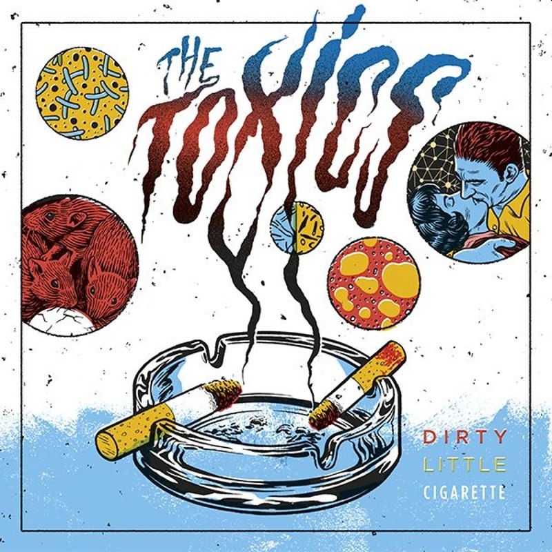 TOXICS - Dirty little cigarette 7