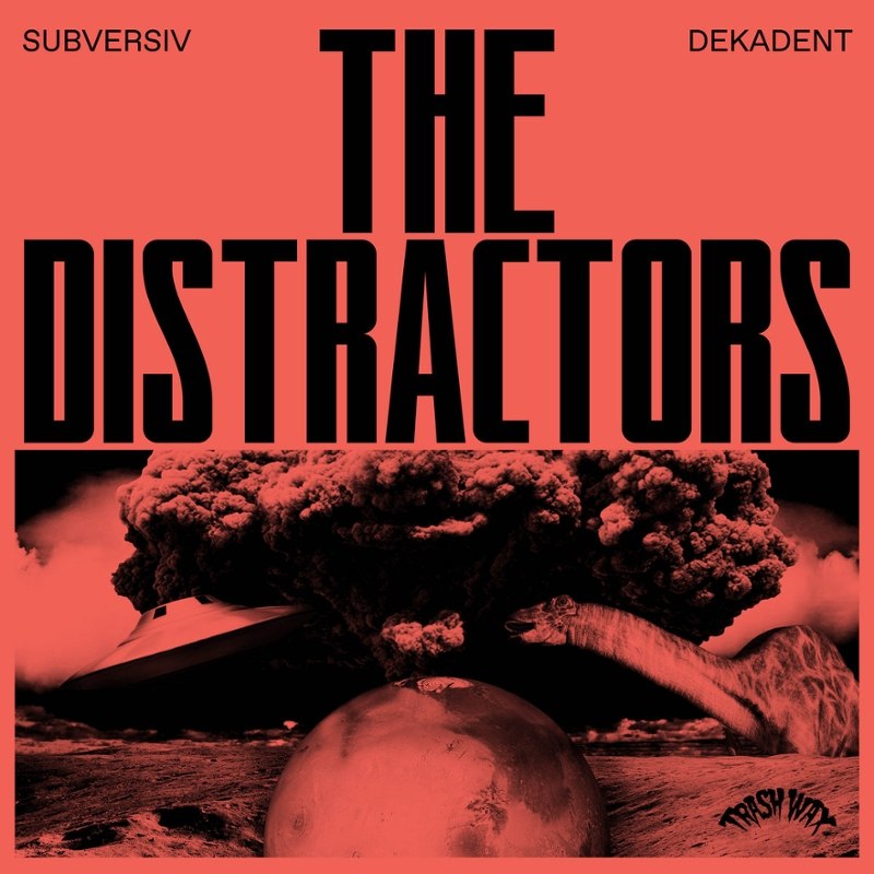 DISTRACTORS - Subversiv dekadent LP