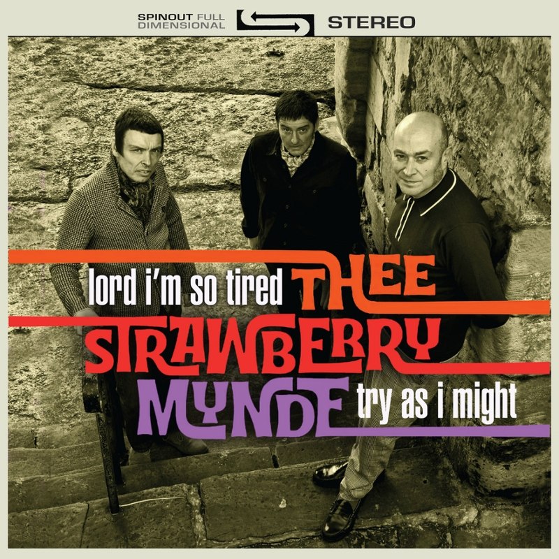 THEE STRAWBERRY MYNDE - Lord I´m so tired 7