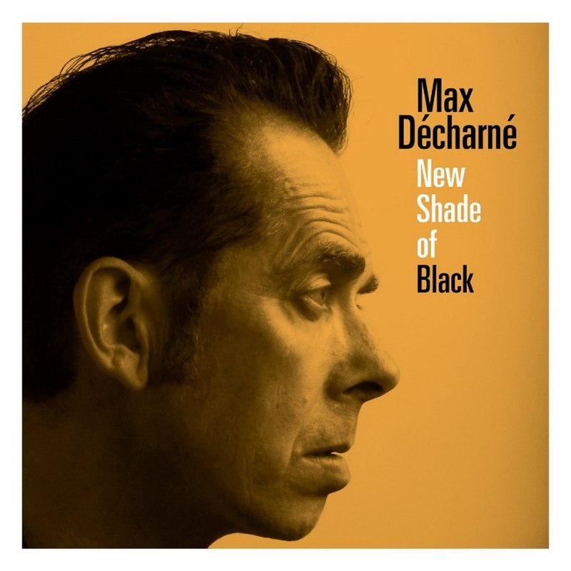 MAX DECHARNE - New shades of black LP