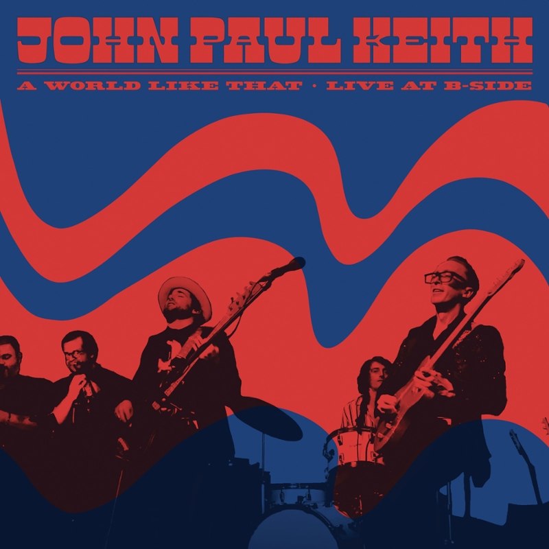 JOHN PAUL KEITH - A word like that: live at b-side CD
