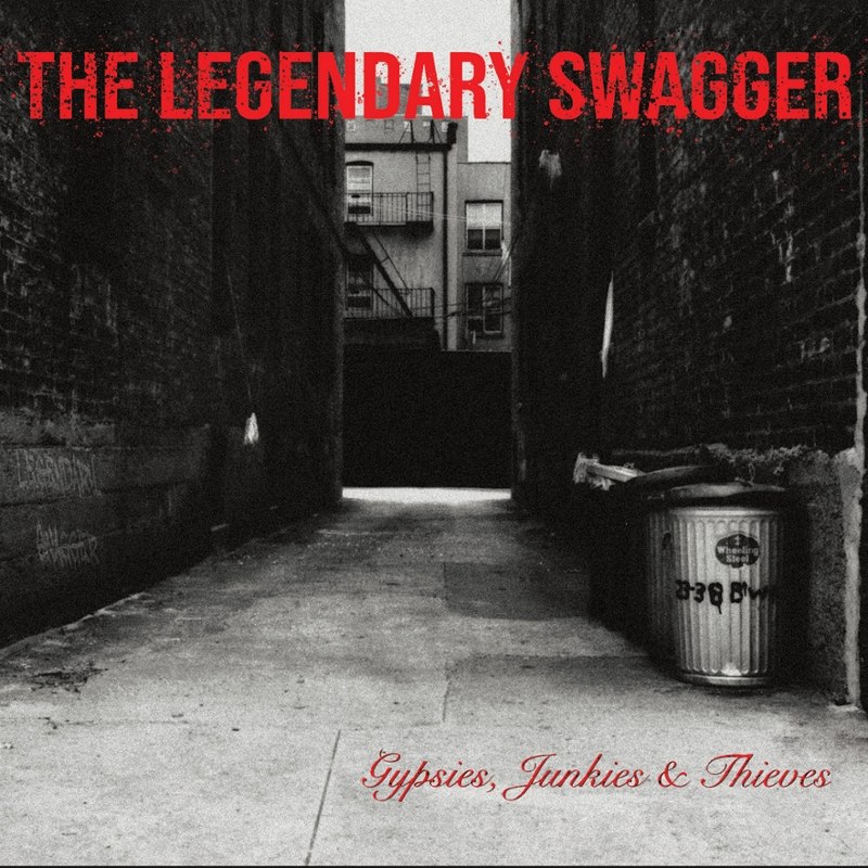 LEGENDARY SWAGGER - Gypsies, junkies and thieves CD