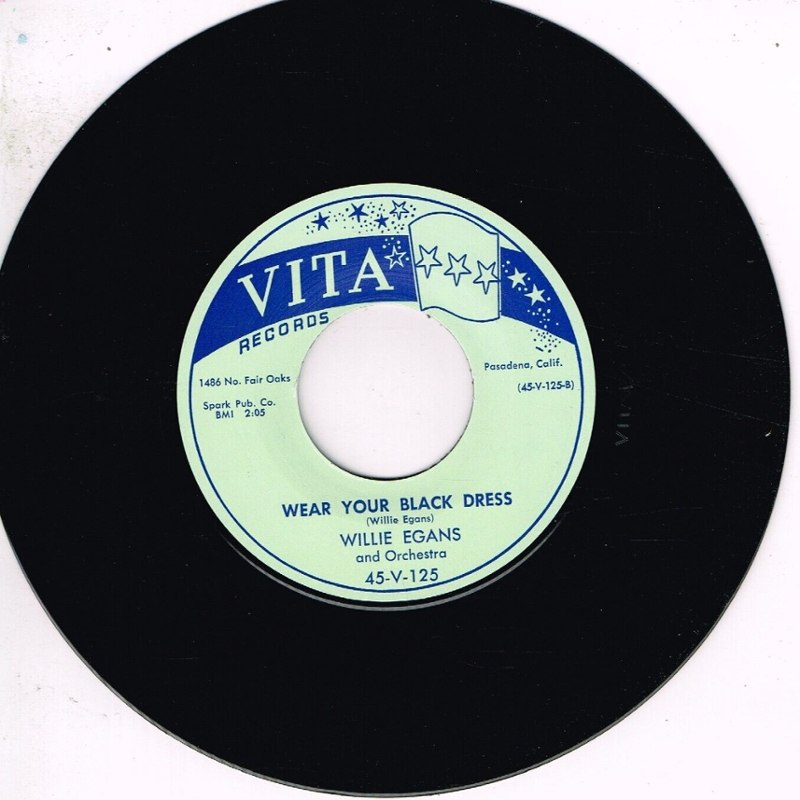 WILLIE EGANS - Wear your black dress/I can't understand it 7