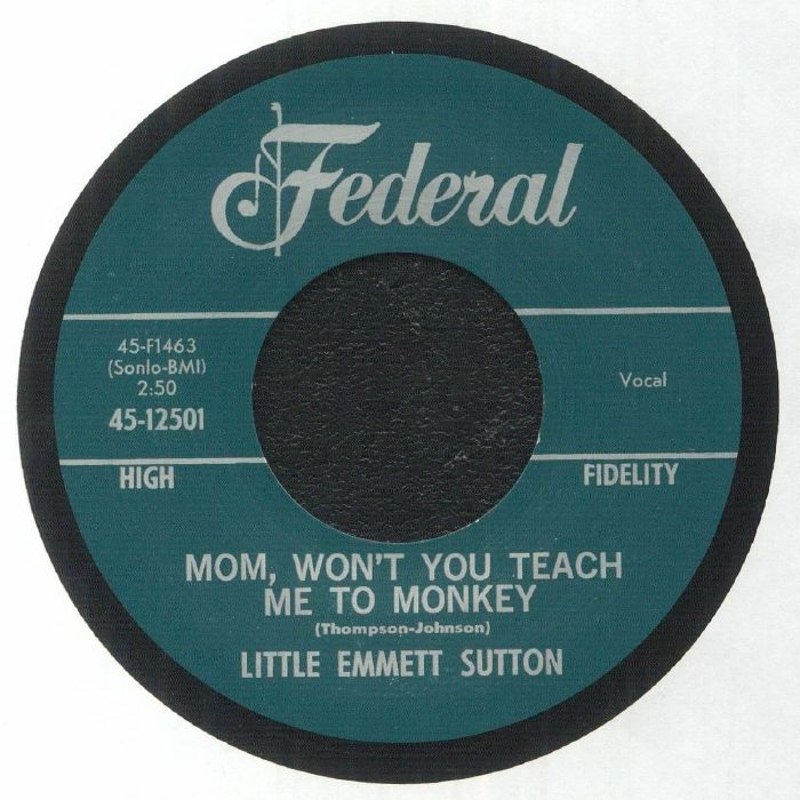 LITTLE EMMETT SUTTON - Mom, won't you teach me to monkey/lonely hill 7