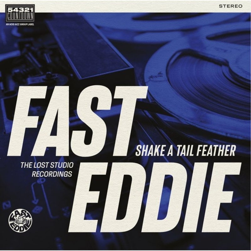 FAST EDDIE - Shake a tail feather LP