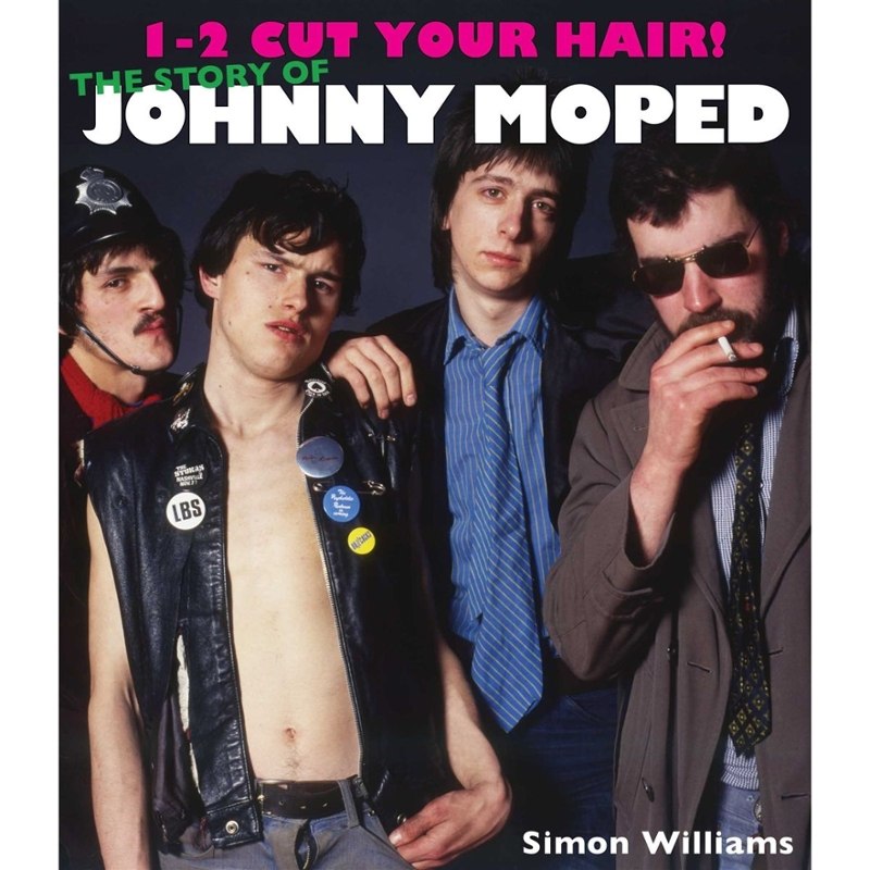SIMON WILLIAMS - 1-2 cut your hair-the Johnny Moped story Book