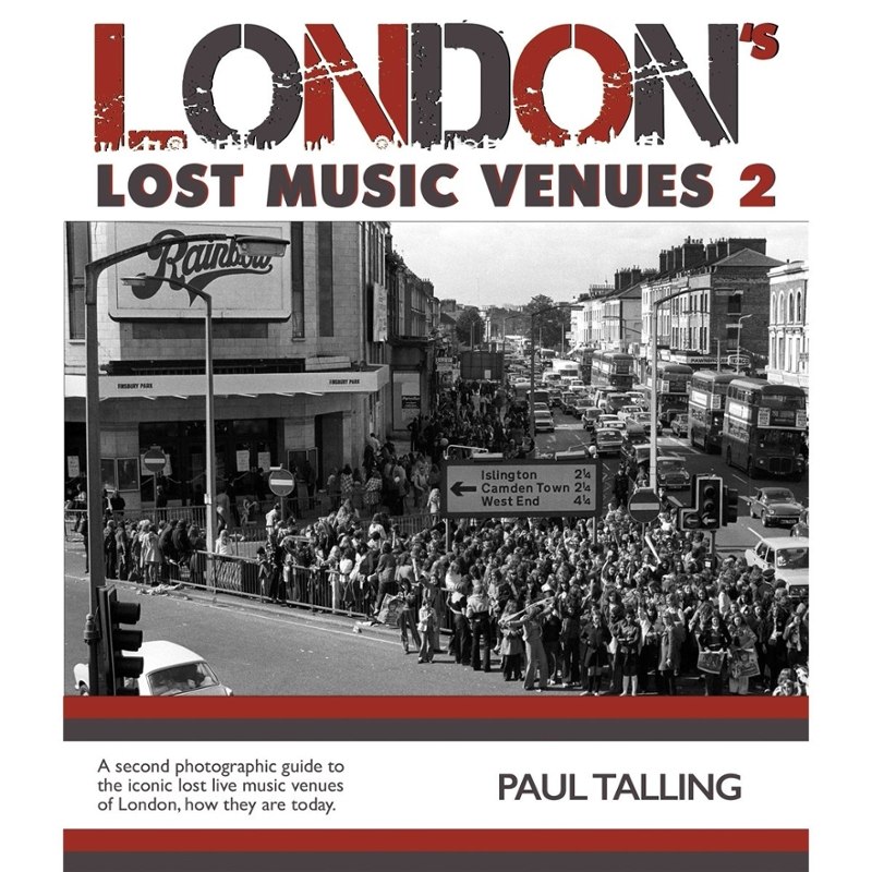 PAUL TALLING - London's lost music venues 2 Book