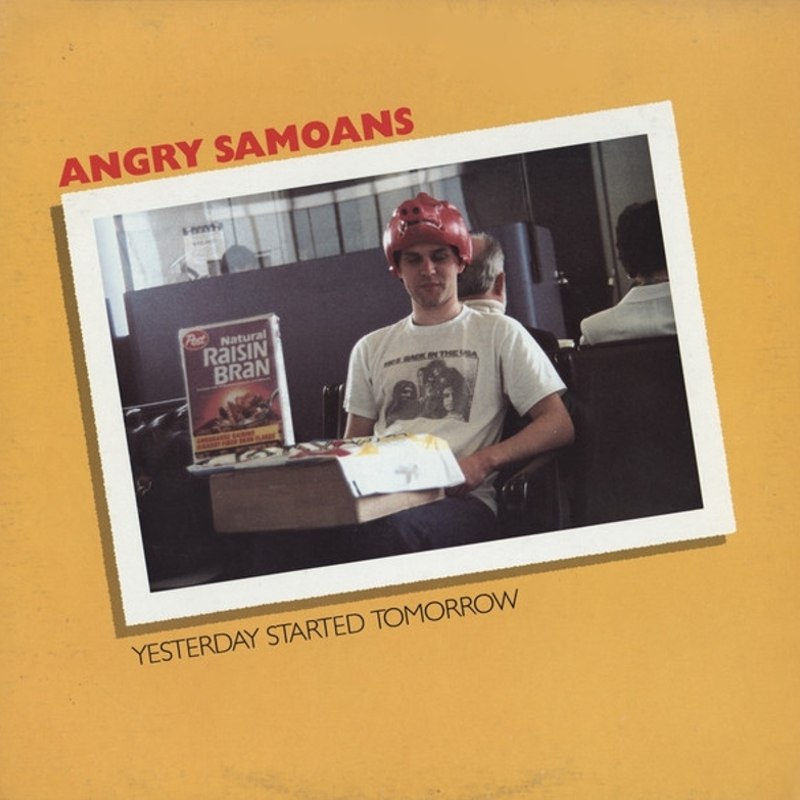 ANGRY SAMOANS - Yesterday started tomorrow LP
