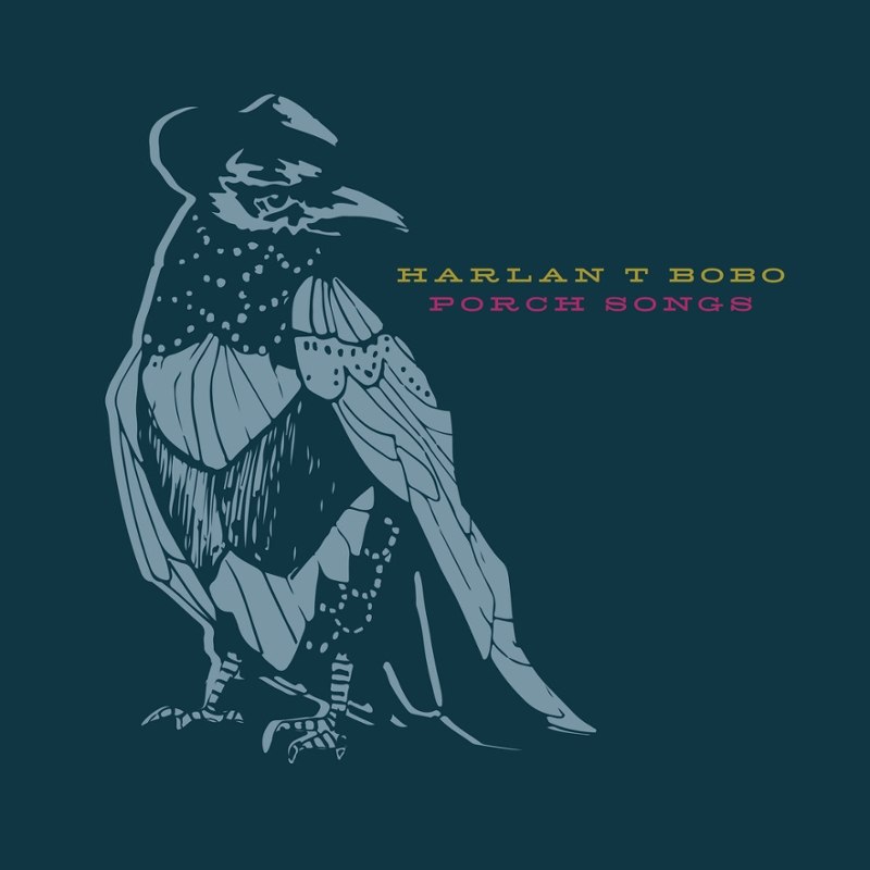 HARLAN T. BOBO T - Porch songs LP