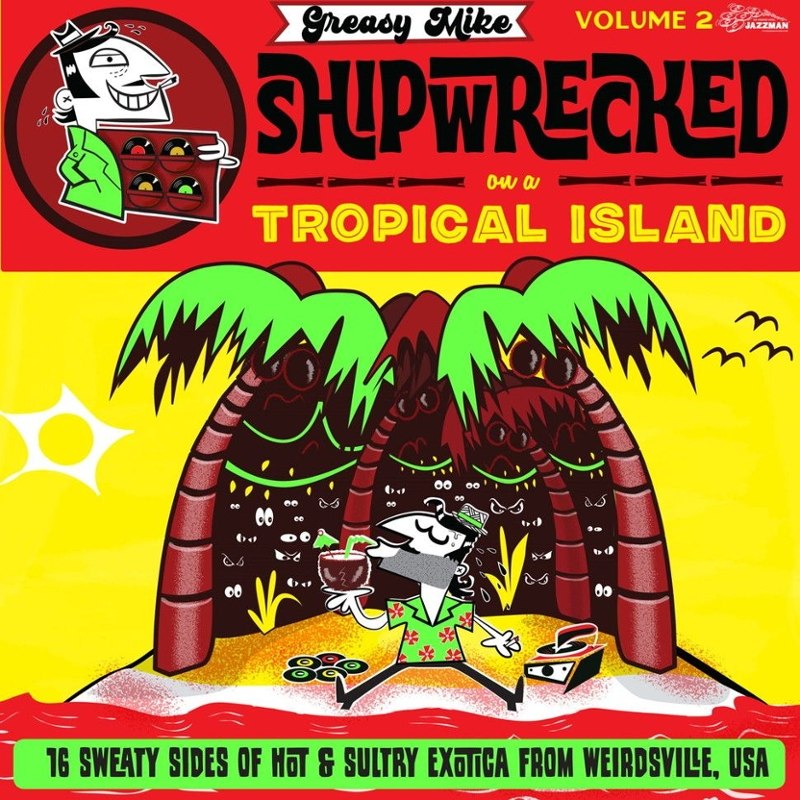 V/A - Greasy mike: shipwrecked on a tropical island LP