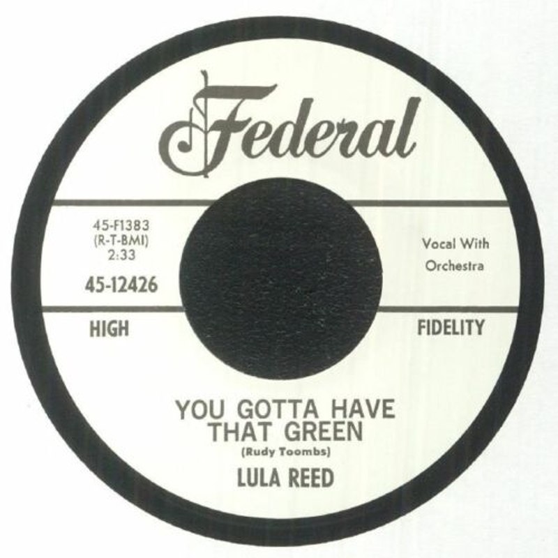 LULA REED - You gotta have that green/your love keeps a-working on me (no girls) 7