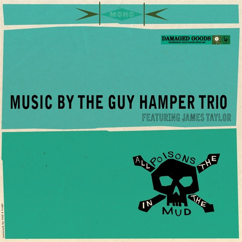 GUY HAMPER TRIO FEATURING JAMES TAYLOR - All the poisons in the mud CD
