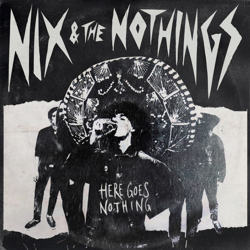 NIX & THE NOTHINGS - Here goes nothing (white) LP