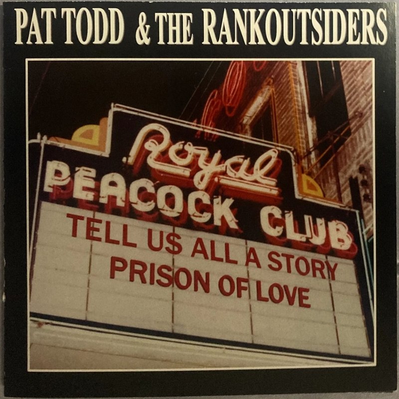 PAT TODD & THE RANKOUTSIDERS - Tell us a story/prison of love 7