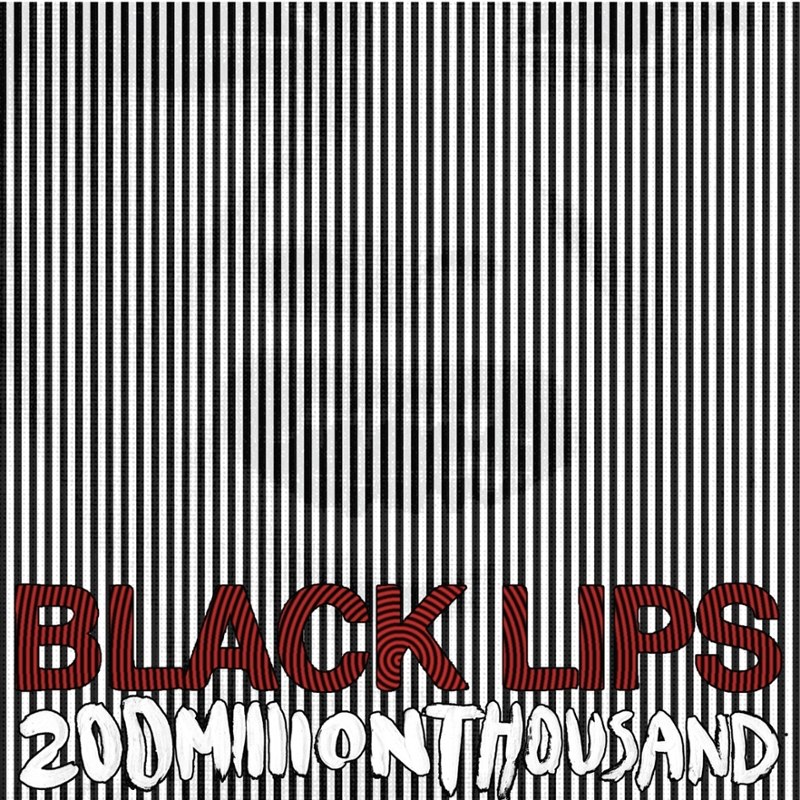 BLACK LIPS - 200 million thousand (white) LP
