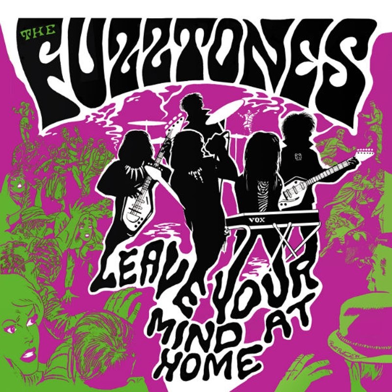 FUZZTONES - Leave your mind at home LP+7