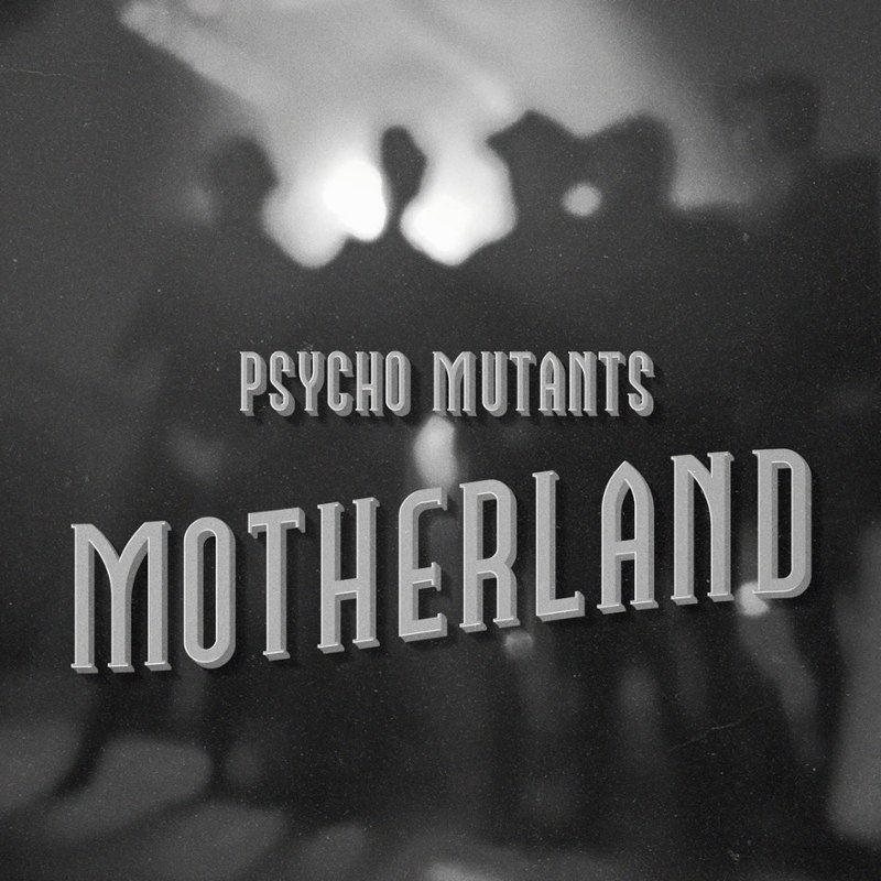 PSYCHO MUTANTS - Motherland LP