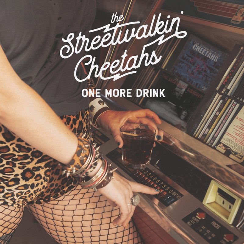 STREETWALKIN CHEETAHS - One more drink (deluxe) CD