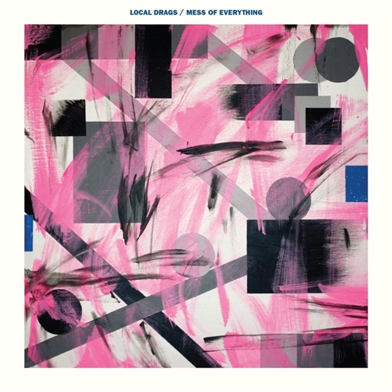 LOCAL DRAGS - Mess of everything LP