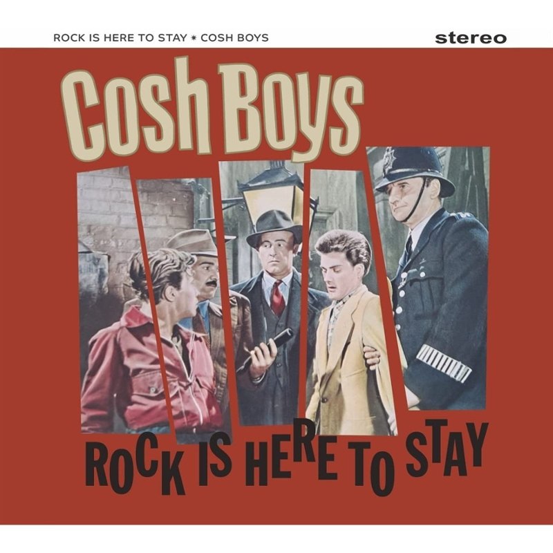 COSH BOYS - Rock is here to stay LP